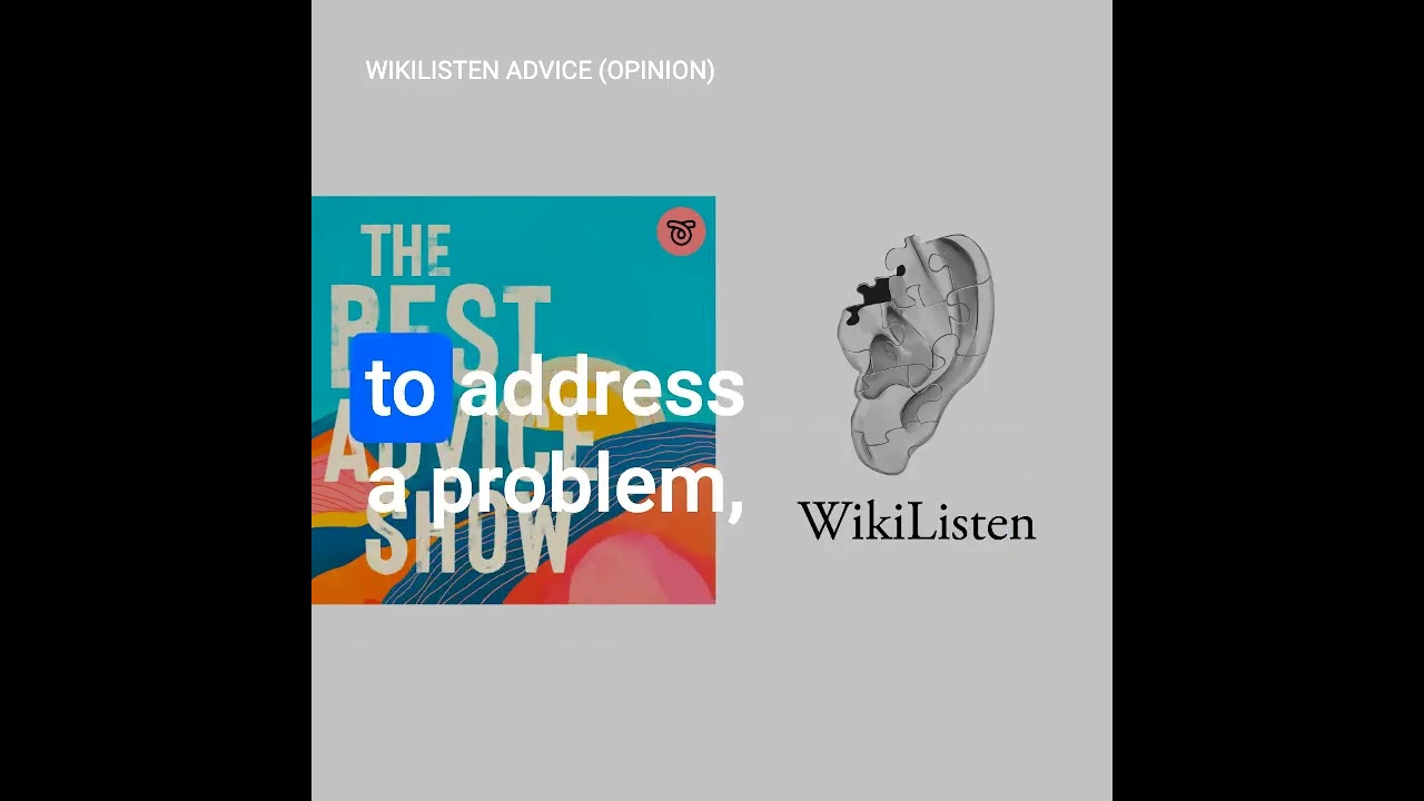 WikiListen: Advice (Opinion)