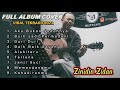 Zinidin Zidan Full Album Cover Terbaru 2021 , Duri   Duri ,Aku Bukan Jodohnya Lagu Santai ( No Ads )