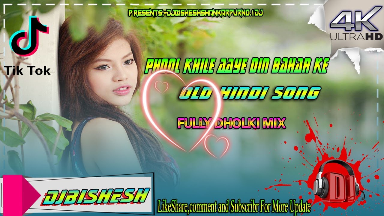 2020 Phool Khile Aaye Din Bahar Ke  Qaid Mein Hai Bulbul old Hindi Songs   Remix By Dj bishesh