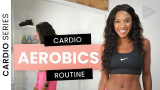 AEROBICS CARDIO/DANCE WORKOUT - NO EQUIPMENT - CARDIO SERIES
