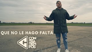 Video thumbnail of "Contratiempos | Que No Le Hago Falta (Official Video)"