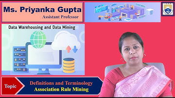 Association Rule Mining - Definitions and Terminology by Ms. Priyanka Gupta