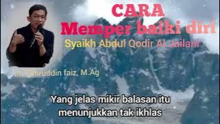 Cara memperbaiki diri | Ngaji filsafat 153 Syaikh Abdul Qodir Al Jailani | Dr. Fahruddin faiz, M.Ag