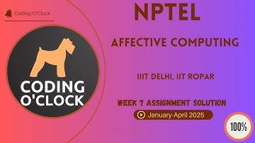 NPTEL Affective Computing Week 7 Assignment Solution January - April 2025 IIIT Delhi, IIT Ropar