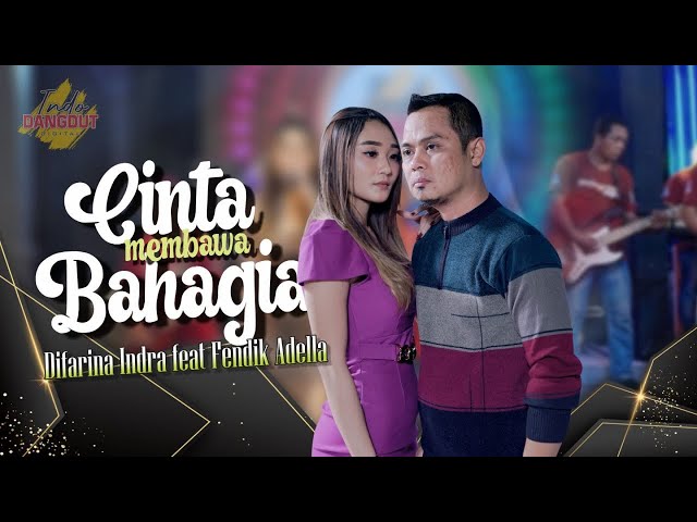 CINTA MEMBAWA BAHAGIA - Difarina Indra Ft. Fendik Adella  //  Terlalu Dalam Cintaku class=