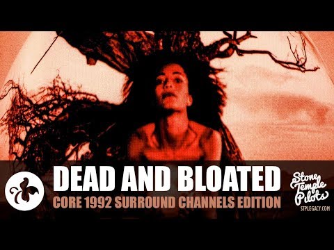 DEAD AND BLOATED (1992 CORE SURROUND CHANNELS EDITION) STONE TEMPLE PILOTS BEST HITS