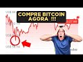 Esse é o melhor momento para comprar bitcoin !