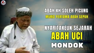 Download Lagu ABAH KH SOLEH PICUNG || NYARITAKEUN SEJARAH ABAH UCI MONDOK MP3