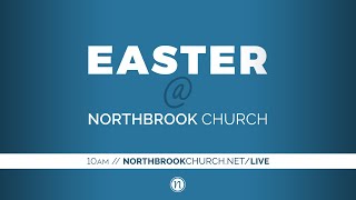 Colossians 1:15-30 (Pt 3) | Pastor Jake Ledet | Easter Sunday @ Northbrook Church