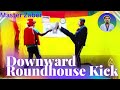 Downward Roundhouse Kick 🏋(Brazilian Kick) Tutorial 💗 Taekwondo Kick Breakdown💪💪🇲🇲🇲🇲