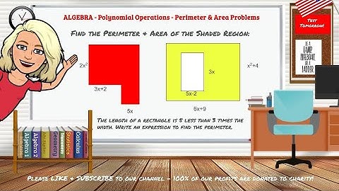 Algebra-Polynomial Review - Find Perimeter & Area - 3 STEP BY STEP Worked Out Problems