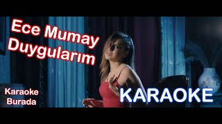 Ece Mumay - Duygularım (Karaoke)