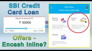 ?Unbelievable - How to get Loan on SBI Credit Card || SBI Encash Inline Loan facility