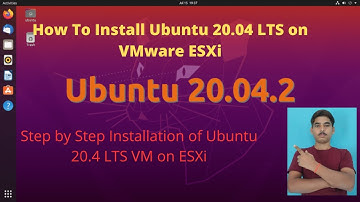 How to Install Ubuntu Server 20.04 LTS on VMware vSphere Hypervisor ESXi