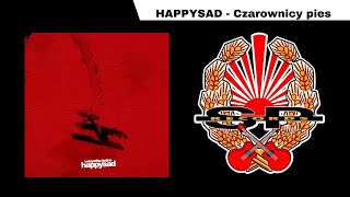 HAPPYSAD - Czarownicy pies [OFFICIAL AUDIO] chords