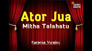 Mitha Talahatu - Ator Jua Karaoke