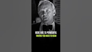 here are 10 powerful truths you need to hear • Anthony Hopkins •