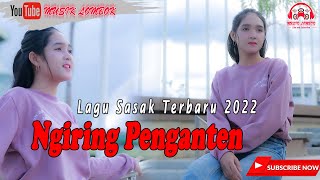 LAGU SASAK TERBARU 2022 ~ NGIRING PENGANTEN ~ RANI LUPIANI ~  MUSIK LOMBOK