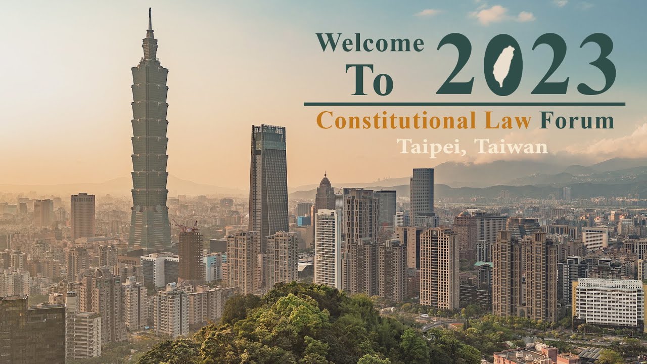 The Constitutional Law Forum 2023 in Taipei｜Event Opening Video