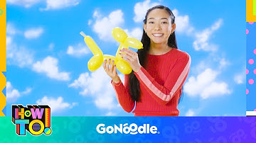 HOW TO Make a Balloon Dog | GoNoodle