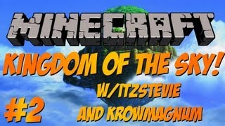 Minecraft Kingdom Of The Sky Ep 2 - Wkrowmagnum And Itzstevie