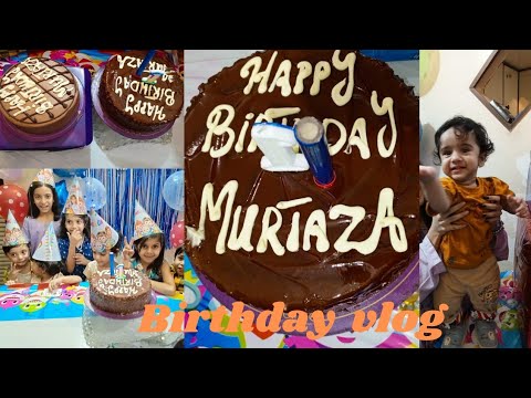 Murtaza's First Birthday Party||Birthday Party Vlog Dailyvlogs Dailyroutine