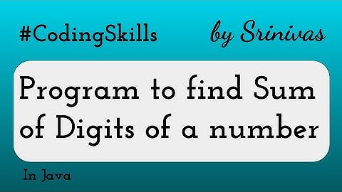 Program to find Sum of Digits of a number in Java | Coding Skills