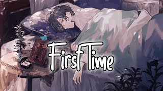 Nightcore - First Time (ILLENIUM x Iann Dior)