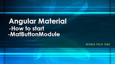 Angular Material Tutorial | Mat Button Module