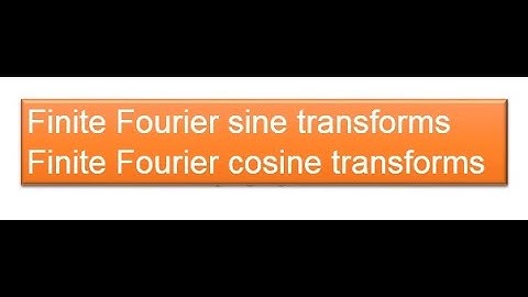 Finite Fourier sine and cosine transform