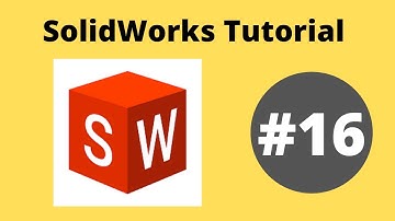 Solid Works 2018 Tutorial 16:  Shell Feature