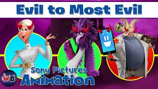 Sony Animation Villains: Evil to Most Evil