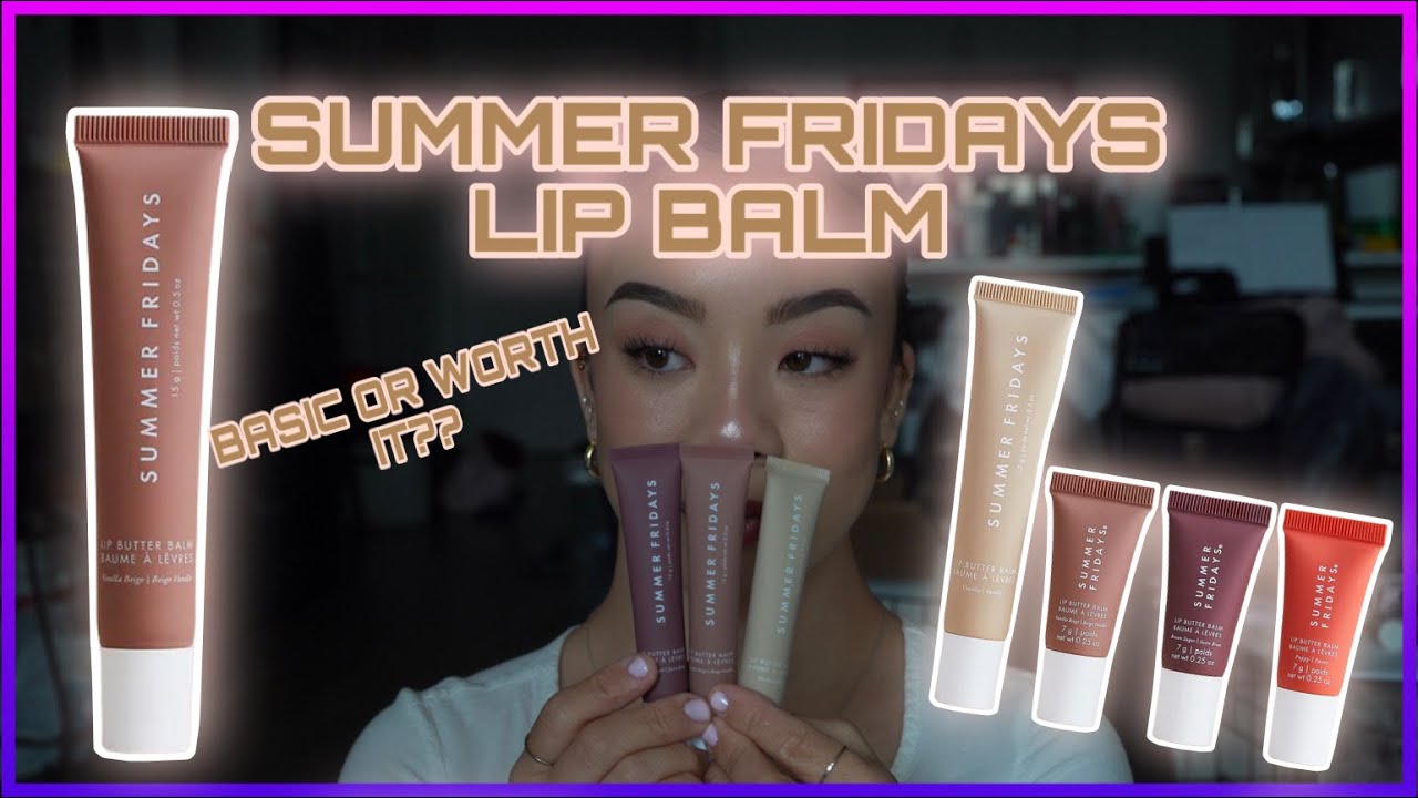 SUMMER FRIDAYS LIP BALMS REVIEW WORTH IT OR JUST A BASIC LIP BALM