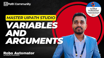 UiPath Studio Variables & Arguments Explained For Beginners