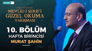 Mevlid-i Şerif’i Güzel Okuma Yarışması 10. Bölüm | Hafta Birincisi - Murat Şahin
