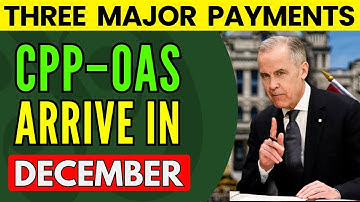 CPP & OAS December Deposit Schedule: 3 Key Payments Seniors Must Know
