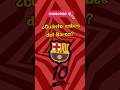 SOLO EL 3% SABE TODAS LAS RESPUESTAS!! FC BARCELONA⚽️🔴🔵