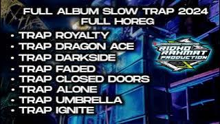 DJ SLOW TRAP FULL ALBUM 2024‼️‼️‼️ KUMPULAN DJ TRAP SLOW