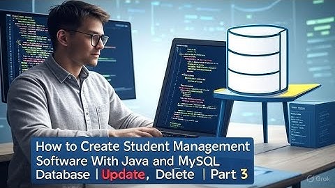 How to Create Student Management Software With Java and MySQL Database | Update, Delete | Part 3