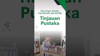 Arti, fungsi, sumber, cara penulisan, dan memberikan contoh tinjauan pustaka. #TinjauanPustaka Arti, fungsi, sumber, cara penulisan, dan memberikan contoh tinjauan pustaka. #TinjauanPustaka