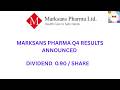 MARKSANS PHARMA Q4 RESULTS AND DIVIDEND NEWS