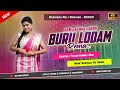 New Santali DJ Remix Song 2026 Buru Lodam Rema Santali Dabung Style Mix DRM X Kamal X Arun