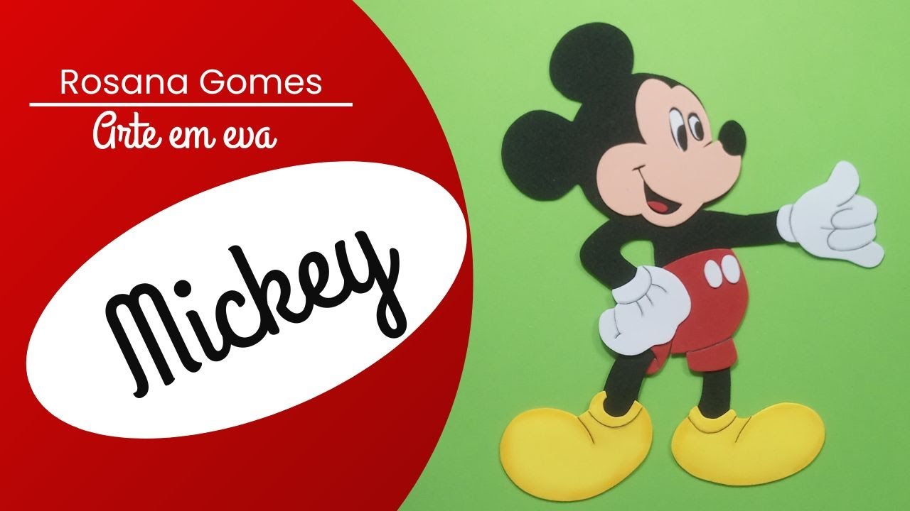 MICKEY EM EVA - VENHA APRENDER A FAZER ESSE PERSONAGEM TÃO FOFO E DECORAR SEUS PAINÉIS E CADERNOS