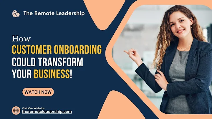How Customer Onboarding Could Transform Your Business! | Success Mentor by The Remote Leadership