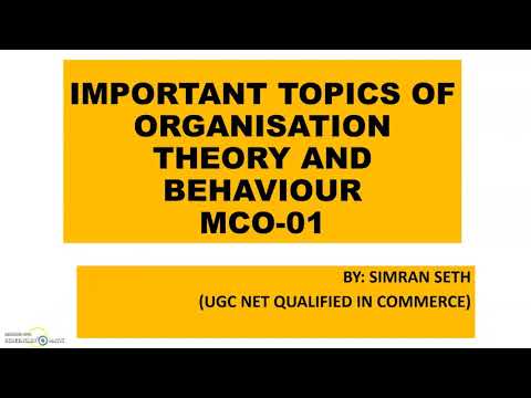 IMPORTANT TOPICS OF ORGANISATION THEORY AND BEHAVIOUR || MCO-01 || IGNOU || M.COM