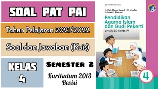 Soal PAS/UAS PAI Kelas 4 SD Semester 2 dan Kunci Jawaban | Latihan PAT Tahun 2022 | KUIS