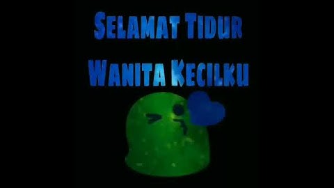 Status WA  Selamat Tidur Buat Pacar Keren