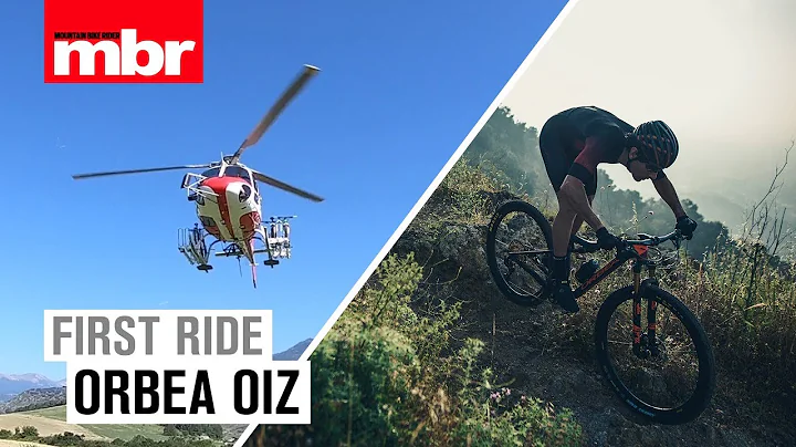 Orbea Oiz | First Ride | Mountain Bike Rider