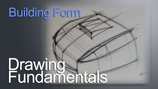 Drawing Fundamentals – Building Form
