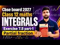 Class 12 Maths Integrals Exercise 7.5 Complete Chapter | Partial Fractions Full Concept in One Shot